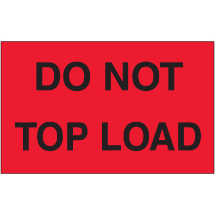 3 x 5" - "Do Not Top Load" (Fluorescent Red) Labels